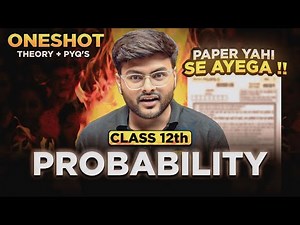 Probability One Shot I Chapter 13 Probability I Class 12 Maths By Ashish Sir By Ashish Sir I Class12