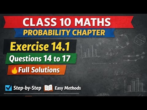 CBSE Class 10 Maths Ex 14.1 Questions 14 to 17 | Step-by-Step Solutions