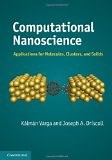 Computational Nanoscience: Applications for Molecules, Clusters, and Solids | Guide books | ACM Digital Library