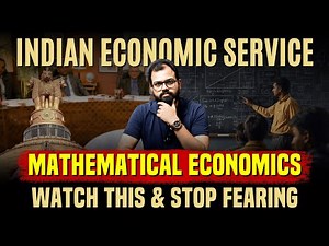How UPSC Tests Mathematical Economics in Indian Economic Service (IES) | IES Maths Strategy