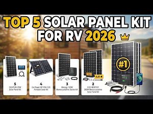 Best Solar Panel Kits for RV 2026: Top 5 Systems Reviewed