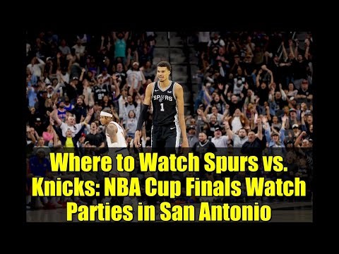 Where to Watch Spurs vs. Knicks: NBA Cup Finals Watch Parties in San Antonio