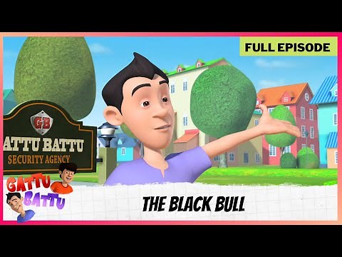 Gattu Battu | Full Episode | The Black Bull