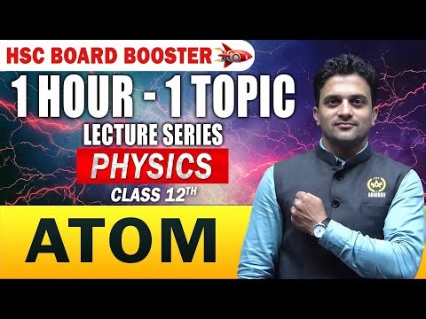 Boost Your HSC Physics Prep | 1 Hour–1 Topic | Structure of Atoms & Nuclei | Class 12 Board |Physics