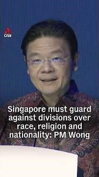 Singapore must guard against divisions over race, religion and nationality: PM Wong