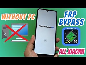 WITHOUT PC - Xiaomi redmi note Frp bypass, Account Google Remove ANDROID 16-15-14