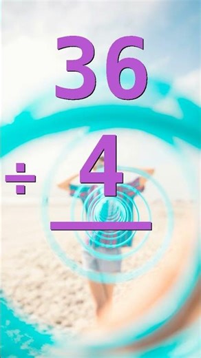 Division 36 and 4 #shorts #game #mathematics #mathgames