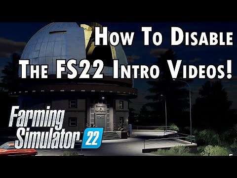 How to Disable the Starting Videos in Farming Simulator 22 on PC