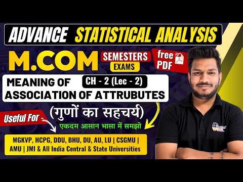 Statistical Analysis | Association of Atrtributes | MGKVP M.Com 2nd Semester | For All University