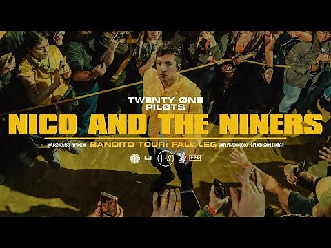 twenty one pilots - Nico And The Niners (Bandito Tour: Fall Leg Studio Version)