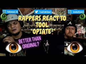 Rappers React To TOOL "Opiate²"!!!