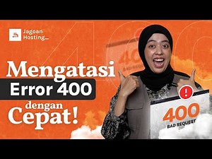 GAUSAH PUSING! Ini Cara Mudah Mengatasi Error 400: Bad Request #TutorialJagoan