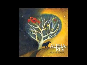 Alpha Rev / White Fences / New Morning (2010)