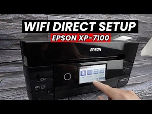 How to Setup Wifi Direct on Your Epson XP-7100 Printer