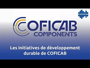 Les initiatives de développement durable de COFICAB