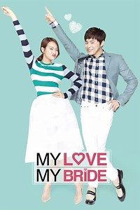 Stream My Love, My Bride (2014): Find it on Netflix, Prime Video, Hulu & more