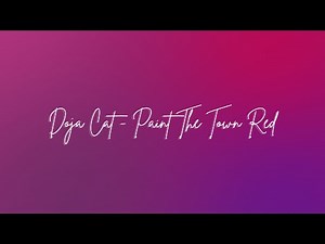 Doja Cat - Paint The Town Red (Lyric Video)