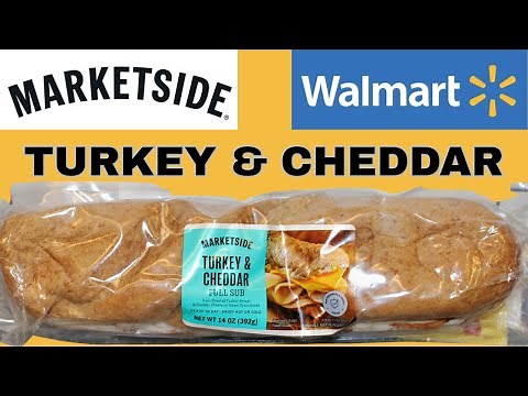 Marketside (Walmart) Turkey & Cheddar Sub Sandwich Review