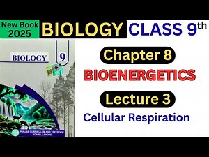 Cellular Respiration | Chapter 8 Bioenergetics | Class 9 Biology New Book
