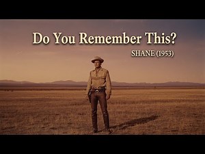 The Western That Never Left Us | Shane 1953 Movie