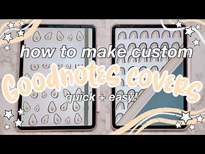 How to Make Cute GoodNotes Covers | Custom Notebook Covers 🥑🌈✨