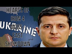 Hearts of Iron 4 Mods - East Showdown (Ukraine War HOI4 Mod)