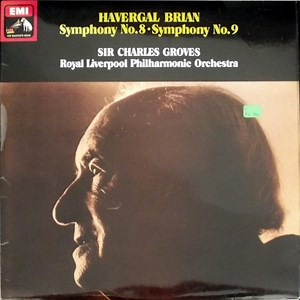 Havergal Brian / Sir Charles Groves / Royal Liverpool Philharmonic Orchestra - Symphony No. 8 • Symphony No. 9