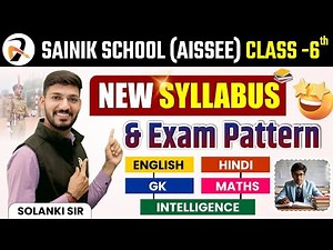 Sainik School 6th-Class New Syllabus & Exam Pattern | AISSEE Class-6th Latest Syllabus Details