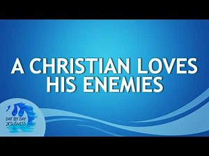 2026-06-19 A Christian Loves His Enemies - Ed Lapiz