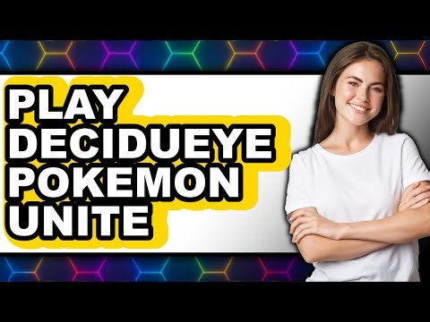 How to Play Decidueye Pokémon Unite 2025 - Easy Guide