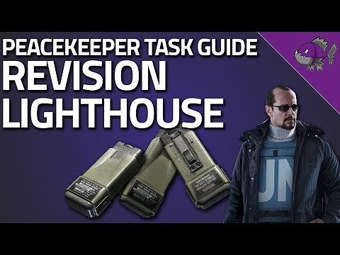 Revision Lighthouse - Peacekeeper Task Guide - Escape From Tarkov