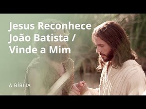 Jesus Recognizes John the Baptist / Come to Me
