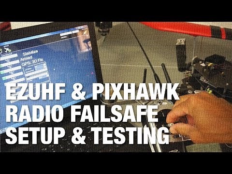 Pixhawk Radio Failsafe Setup and Testing with EZUHF and Futaba T14SG