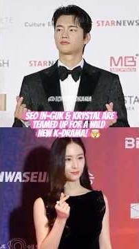 Seo In guk & Krystal Are Teamed Up For A Wild New K -Drama! #seoinguk #krystaljung