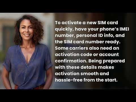 What Info Do You Need Before Activating a New SIM Card?