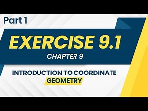 Introduction To Coordinate Geometry (Chapter 9) Exercise 9.1 (PART 1) | Class 9 Mathematics