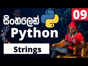 Python සිංහලෙන් - Lesson 09 | Strings
