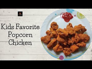 Kids Favorite - Popcorn Chicken