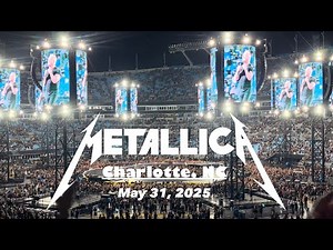 Metallica - M72 World Tour (Charlotte, NC) May 31, 2025 (Full Show)
