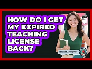 How Do I Get My Expired Teaching License Back?