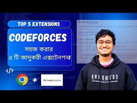 Codeforces এর জন্য দরকারি ৫টা Extension 🔥 | Competitive Programming Setup Bangla | VS Code || Chrome