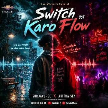 Switch (Karo Flow/-up Tears) | SurjaVerse X Aritra Sen | Prateek Kuhad | Iaan Dior | Aritra Sen | AS