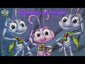 Storytelling | Blueberries on Parade | A Bug's Life