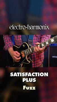 EHX Satisfaction Plus Fuzz Pedal Demo