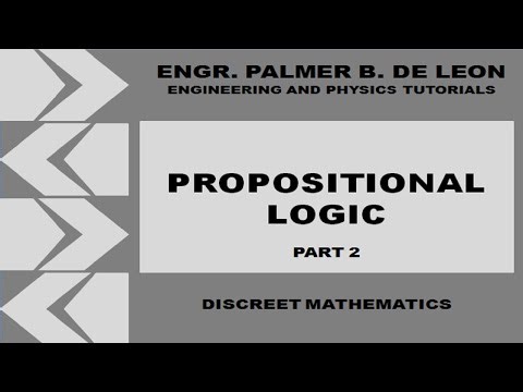 PROPOSITIONAL LOGIC PART 2 - DISCREET MATHEMATICS - TAGALOG VERSION