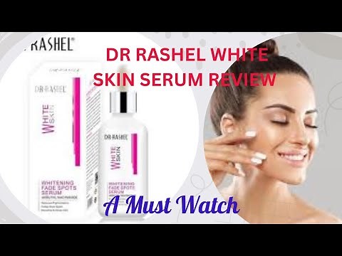 Dr. Rashel White Skin Fade Spots Serum Review