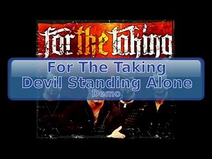 For The Taking - Devil Standing Alone [Lyrics, HD]
