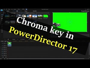 How to use Chroma Key in PowerDirector 17