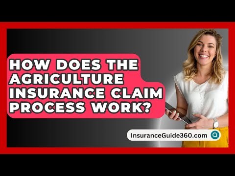 How Does The Agriculture Insurance Claim Process Work? - InsuranceGuide360.com