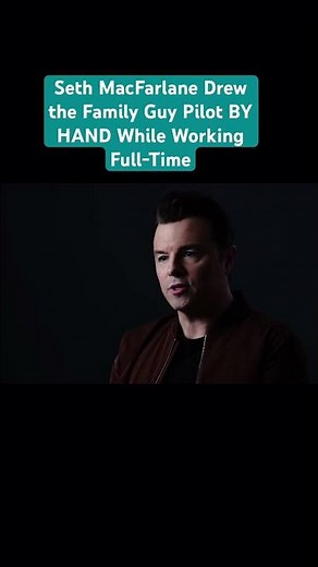 Seth MacFarlane Drew the Family Guy Pilot BY HAND While Working Full-Time